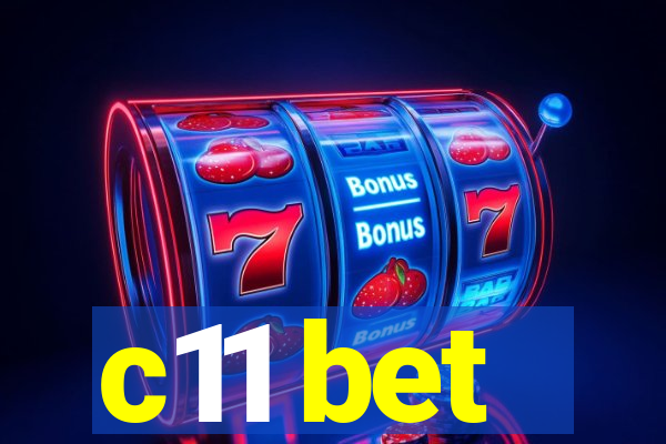 c11 bet